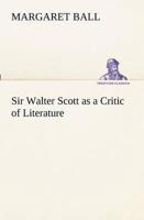 Sir Walter Scott as a Critic of Literature