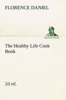 The Healthy Life Cook Book, 2d ed.