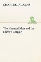 The Haunted Man and the Ghost's Bargain