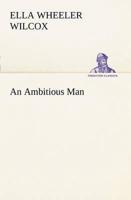An Ambitious Man
