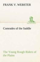 Comrades of the Saddle The Young Rough Riders of the Plains