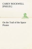 On the Trail of the Space Pirates