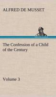 The Confession of a Child of the Century - Volume 3