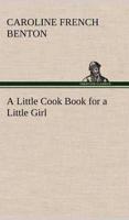 A Little Cook Book for a Little Girl