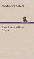 Anarchism and Other Essays