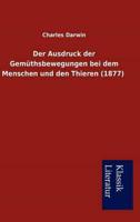 Ausdruck Der Gem Thsbewegungen Bei Dem Menschen Und Den Thieren (1877)