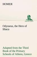 Odysseus, the Hero of Ithaca Adapted from the Third Book of the Primary Schools of Athens, Greece