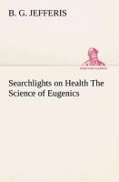 Searchlights on Health The Science of Eugenics