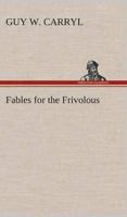 Fables for the Frivolous