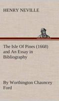 The Isle Of Pines (1668) and An Essay in Bibliography by Worthington Chauncey Ford