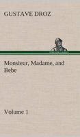 Monsieur, Madame, and Bebe - Volume 01