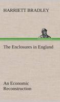 The Enclosures in England An Economic Reconstruction