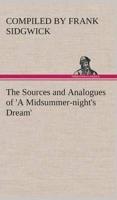 The Sources and Analogues of 'A Midsummer-night's Dream'