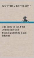 The Story of the 2/4th Oxfordshire and Buckinghamshire Light Infantry