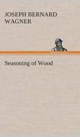 Seasoning of Wood