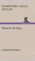 Romance de lobos, comedia barbara