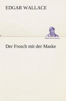 Der Frosch mit der Maske