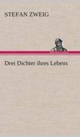 Drei Dichter ihres Lebens