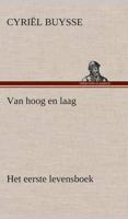 Van hoog en laag Het eerste levensboek