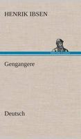 Gengangere. German