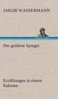 Der goldene Spiegel Erzählungen in einem Rahmen