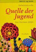 Geheimnisvolle Quelle der Jugend. Das Hormon DHEA