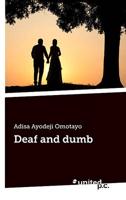 Deaf and Dumb