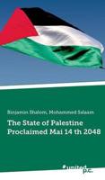The State of Palestine Proclaimed Mai 14 Th 2048