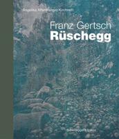 Franz Gertsch - Rüschegg