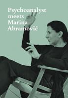 Psychoanalyst Meets Marina AbramoviÔc