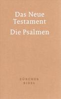 Zurcher Bibel - Das Neue Testament. Die Psalmen