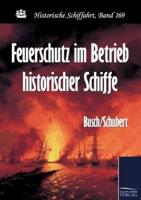 Feuerschutz im Betrieb historischer Schiffe