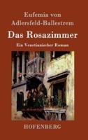 Das Rosazimmer:Ein Venetianischer Roman