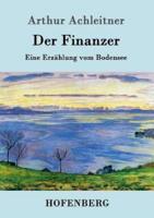 Der Finanzer:Eine Erzählung vom Bodensee