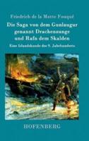 Die Saga von dem Gunlaugur genannt Drachenzunge und Rafn dem Skalden:Eine Islandskunde des 9. Jahrhunderts