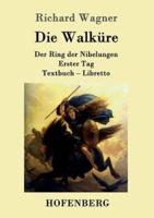 Die Walküre:Der Ring der Nibelungen  Erster Tag  Textbuch - Libretto