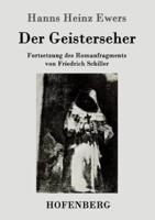 Der Geisterseher:Fortsetzung des Romanfragments von Friedrich Schiller