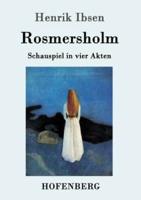 Rosmersholm:Schauspiel in vier Akten