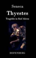 Thyestes:Tragödie in fünf Akten