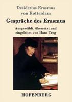 Gespräche des Erasmus:Ausgewählt, übersetzt und eingeleitet von Hans Trog