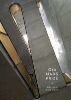 O12 Haus Frize - Philipp Von Matt, Architect