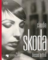 Claudia Skoda - Dressed to Thrill