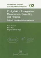 Erfolgsfaktor Strategisches Management, Controlling Und Personal