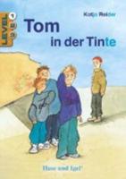 Tom in der Tinte / Level 1. Schulausgabe