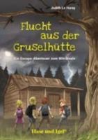 Flucht aus der Gruselhütte