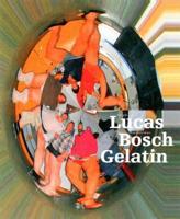 Sarah Lucas, Hieronymus Bosch, Gelatin
