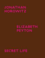 Jonathan Horowitz, Elisabeth Peyton - Secret Life