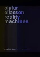 Olafur Eliasson - Reality Machines