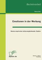 Emotionen in der Werbung: Review empirischer kulturvergleichender Studien