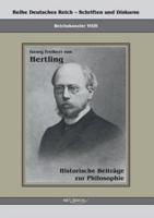 Georg Freiherr von Hertling: Historische Beiträge zur Philosophie:Reihe Deutsches Reich Bd. VII.II